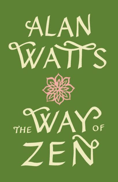 The Way of Zen by Alan Watts, Paperback | Barnes & Noble®