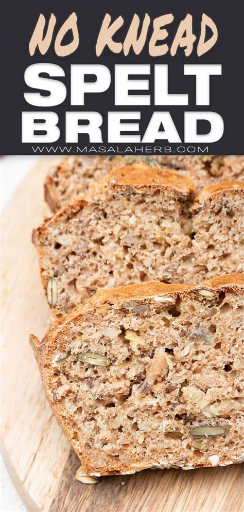 Quick Spelt Bread Recipe [+Video] | MasalaHerb.com