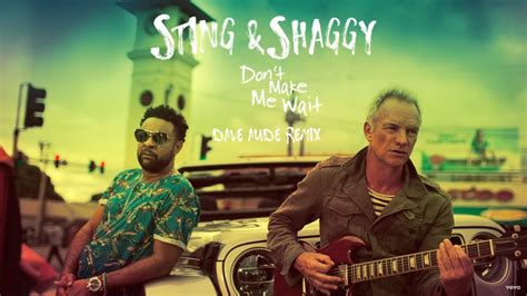 Sting, Shaggy - Don't Make Me Wait (Dave Audé #Remix) | 365 Days With Music