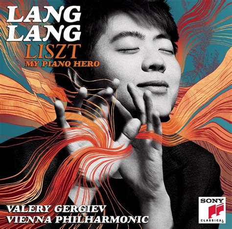 Lang Lang, Vienna Philharmonic, Valery Gergiev – Liszt: My Piano Hero ...