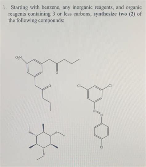 Solved 1. Starting with benzene, any inorganic reagents, and | Chegg.com