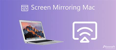 Simple Tips on How to Screen Mirror on Mac to TV Effortlessly