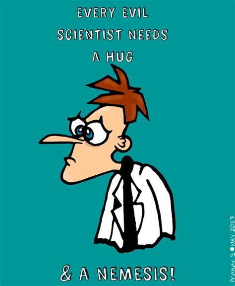 Heinz Doofenshmirtz Quotes. QuotesGram