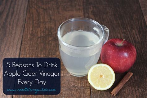 5 Reasons To Drink Apple Cider Vinegar Every Day