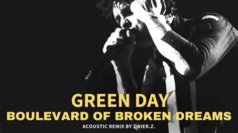 Green Day - Boulevard Of Broken Dreams (Acoustic Remix by zwieR.Z.) Official Audio - YouTube