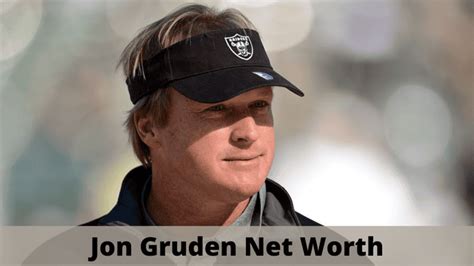 Jon Gruden Net Worth 2022: Why He Resigned From 'the Raiders ...