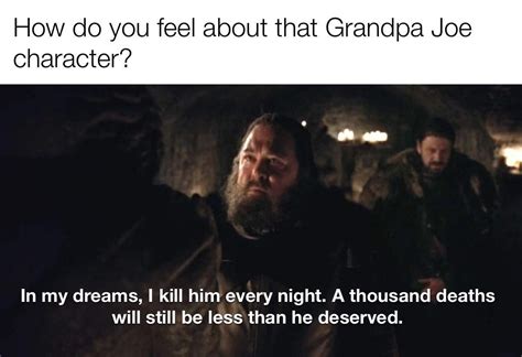 That damn Grandpa Joe. : r/grandpajoehate