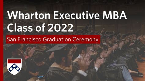 2022 Wharton MBA Program for Executives Graduation – Full Ceremony (San ...