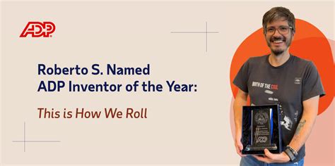 Roberto S. Named ADP Inventor of the Year: This is How We Roll