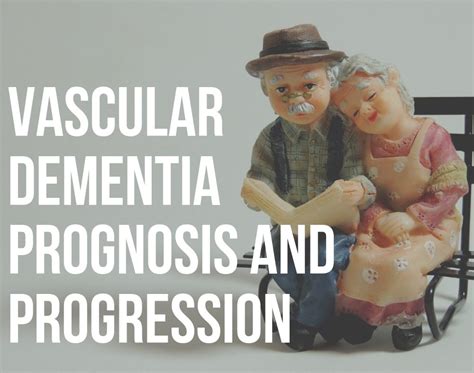 Vascular Dementia Prognosis and Progression - ReaDementia