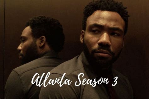 Atlanta Season 3 Official Release Date Status, Characters, Trailer And ...