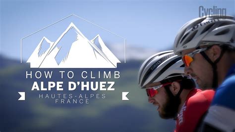 How to climb Alpe d'Huez | Cycling Weekly - YouTube