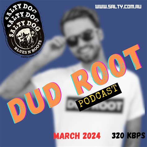 DUD ROOT Blues N Roots - Salty Dog (March 2024) – Salty Dog Blues N Roots Podcast – Podcast ...