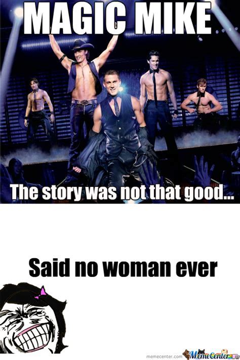 Magic mike Memes