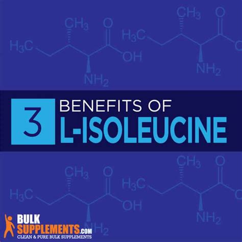 L-Isoleucine: Benefits, Side Effects & Dosage