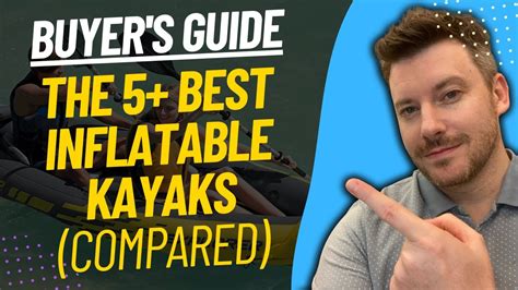 TOP 5 BEST INFLATABLE KAYAKS - Best Inflatable Kayak Review (2023) - YouTube