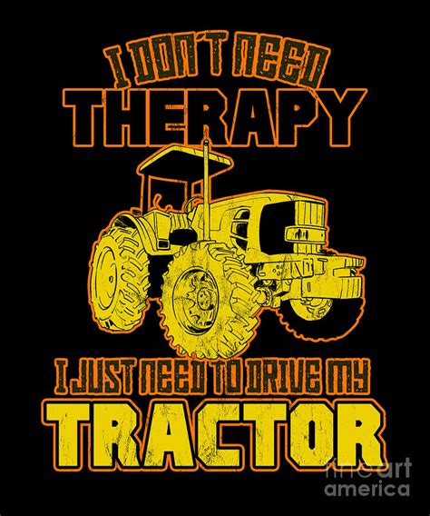 Tractor Farming Funny Quotes Humor Farm Sayings Drawing by Noirty Designs