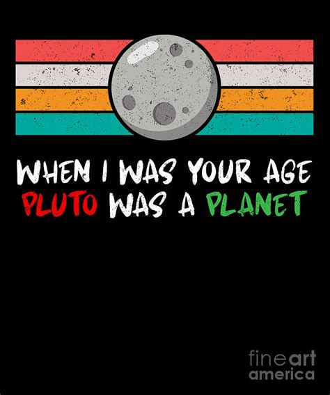 Funny Pluto Planet Science Jokes Outer Space Nerd Galaxy Geek Digital Art by Thomas Larch | Fine ...