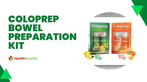 Coloprep Bowel Preparation Kit: Uses, Benefits, and Its Effects