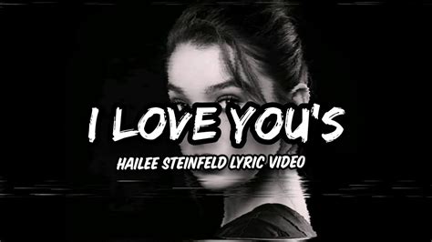 Hailee Steinfeld - I Love You's (Lyric Video) - YouTube