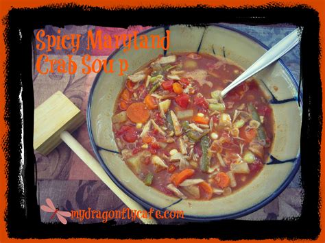 Spicy Maryland Crab Soup – My Dragonfly Cafe