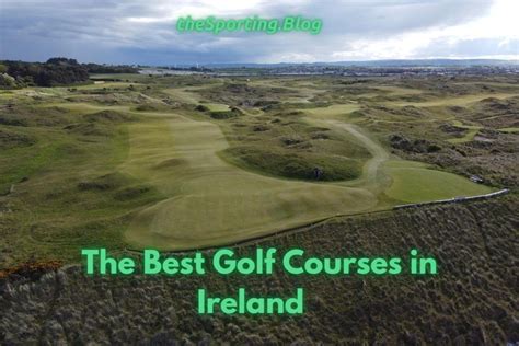 The 5 Best Golf Courses in Ireland — The Sporting Blog