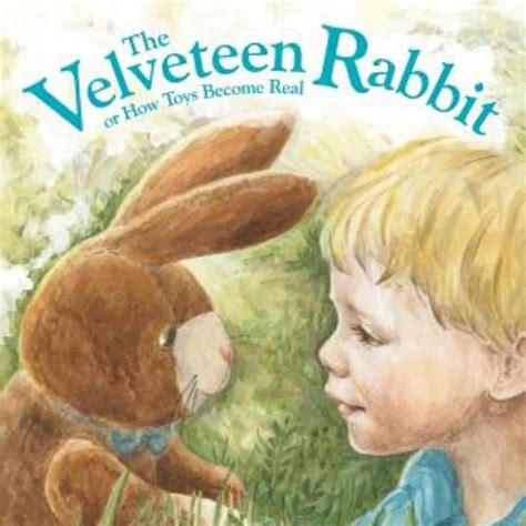 45 Best Velveteen Rabbit Quotes on Love, Bunnies & Being Real