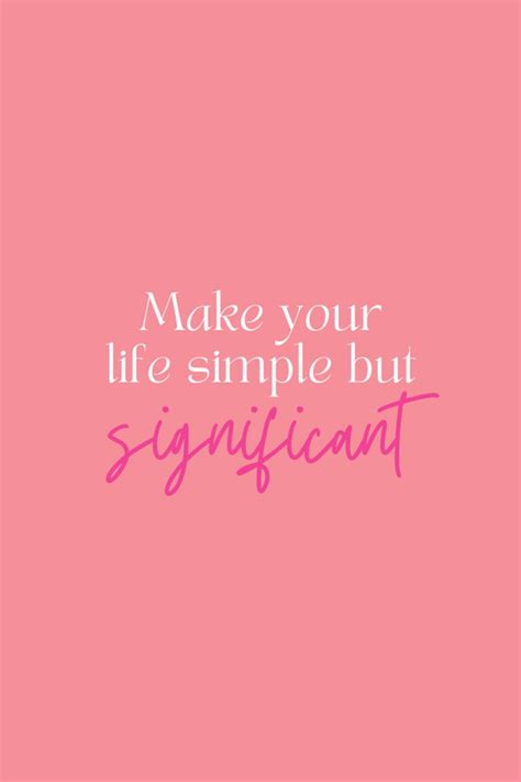 31 Simple Life Quotes to Live By - Darling Quote