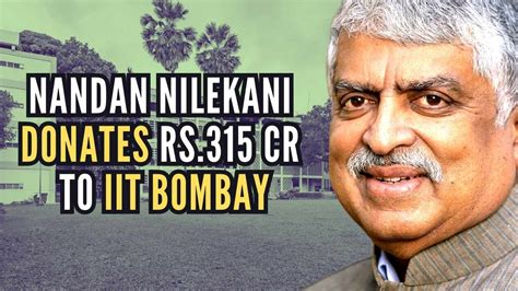 Nandan Nilekani Donates Rs.315 Cr to IIT Bombay