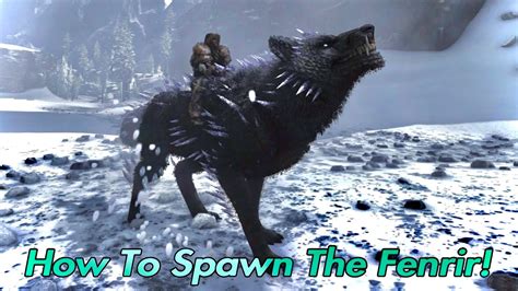 How To Spawn The Fenrir In Ark! Ps4/Xbox/Pc - YouTube