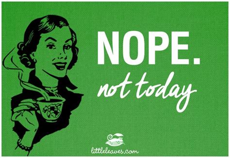 NOPE. Not today! #lol #parenting | Funny parenting memes, Parenting humor, Parenting memes