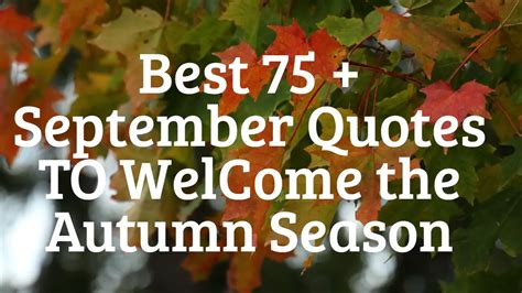 Best 75 + September Quotes TO WelCome the Autumn Season