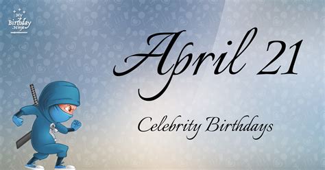 Who Shares My Birthday? Apr 21 Celebrity Birthdays No One Tells You About