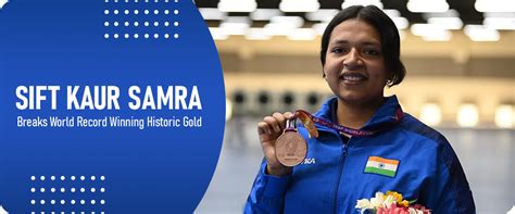 Sift Kaur Samra Breaks World Record, Winning Historic Gold