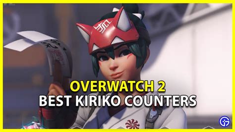 3 Best Heroes To Counter Kiriko In Overwatch 2 - Gamer Tweak