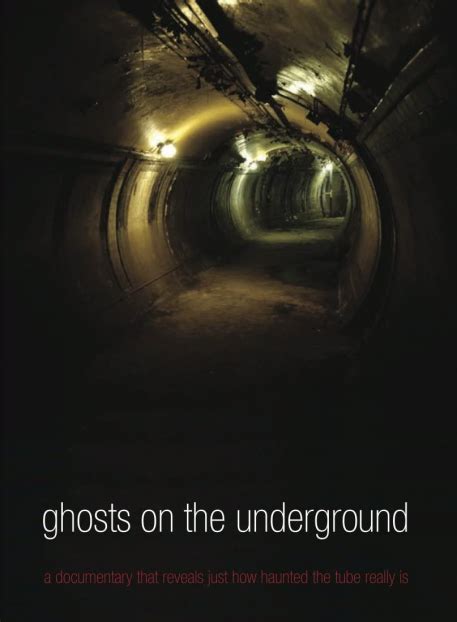 Ghosts on the Underground: A Documentary that Reveals Just How Haunted ...