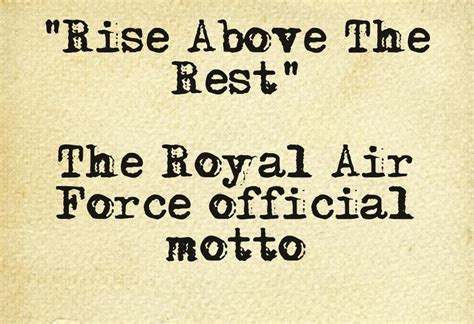 Rise Above The Rest - The Royal Air Force Official Motto. | Quotes to ...