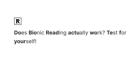 Does Bionic Reading actually work? Test for yourself!