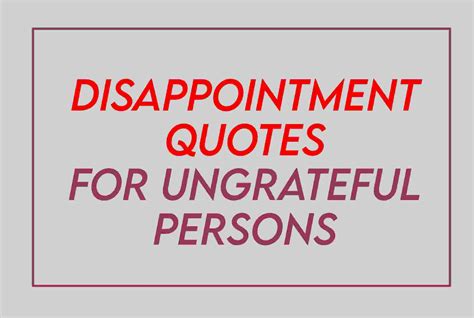 [2024] Disappointed Quotes For Ungrateful Person, Friends Or Family - TipsQuotesWishes