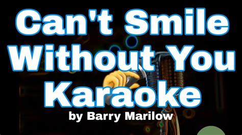 Can,t Smile Without you | Karaoke - YouTube