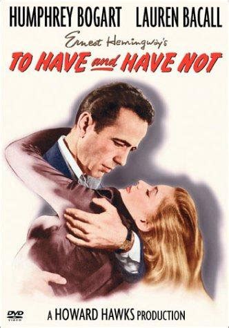 To Have and Have Not (1944) Poster #1 - Trailer Addict