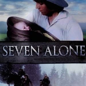 Seven Alone - Rotten Tomatoes