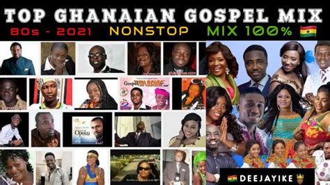 TOP GHANAIAN GOSPEL MIX 80s - 2021 NONSTOP MIX 100% HANNAH MARFO/ESTHER SMITH/BERNICE OFEI ...