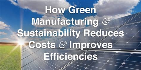 How Green Manufacturing & Sustainability Reduces Costs & Improves Efficiencies - NJMEP