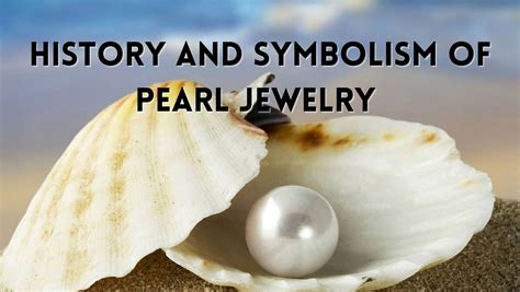 Pearl Meaning: History and Symbolism of Pearl Jewelry