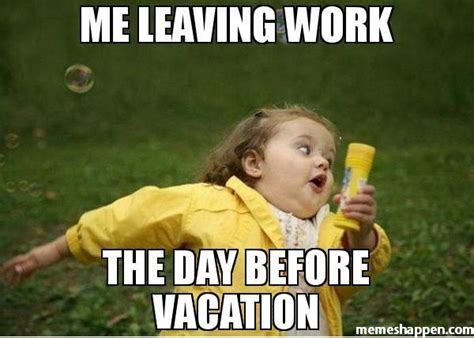 Leaving Work on Friday Memes - Funny Pictures and Images