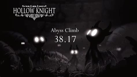 Hollow Knight - Abyss Climb - 38.17 - YouTube