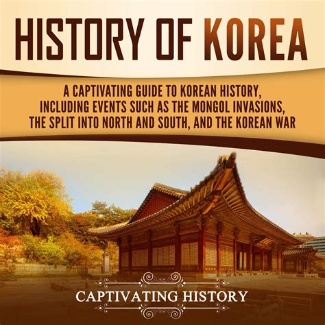 Buy History of Korea: A Captivating Guide to Korean History, Including Events Such as the Mongol ...