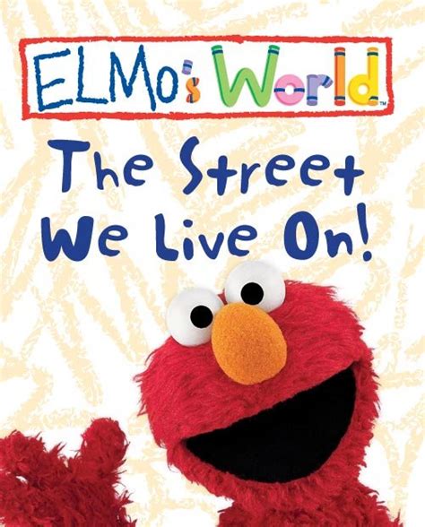 Elmo's World - The Street We Live on