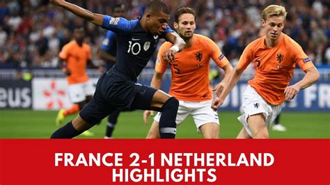 France vs Netherlands 2-1 Victory Highlights. Goals & Much More. 09-09 ...